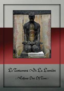 Le Testament De La Lumière : Echoes Out of Time
